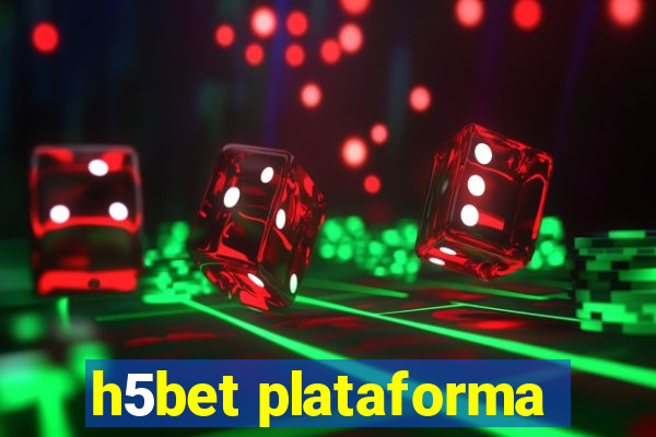 h5bet plataforma